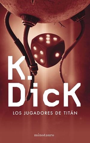 JUGADORES DE TITÁN, LOS | 9788445004494 | DICK, PHILIP K.  | Llibreria La Gralla | Llibreria online de Granollers