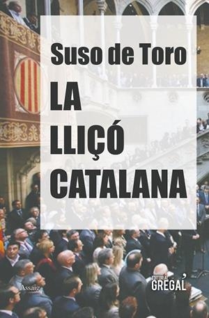 LLIÇÓ CATALANA, LA | 9788417082017 | DE TORO, SUSO | Llibreria La Gralla | Librería online de Granollers