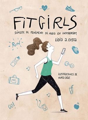 FIT GIRLS | 9788416890125 | COSTA, LIDIA A. / DIAZ, NURIA | Llibreria La Gralla | Librería online de Granollers