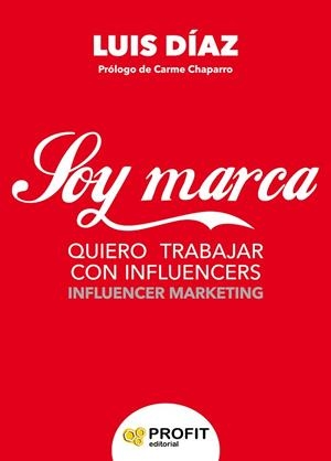 SOY MARCA | 9788416904259 | DIAZ IGLESIAS, LUIS JAVIER | Llibreria La Gralla | Llibreria online de Granollers