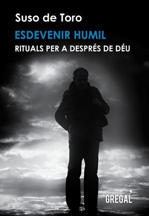 ESDEVENIR HUMIL | 9788494675898 | DE TORO, SUSO | Llibreria La Gralla | Librería online de Granollers