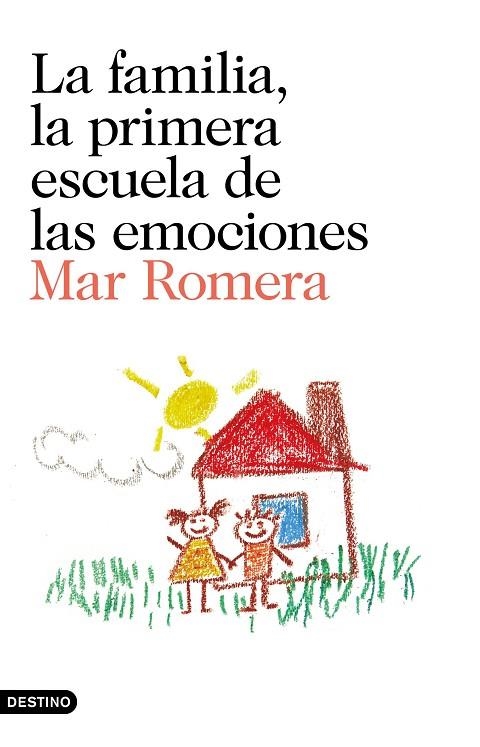 FAMILIA, LA PRIMERA ESCUELA DE LAS EMOCIONES, LA | 9788423352241 | ROMERA, MAR  | Llibreria La Gralla | Llibreria online de Granollers