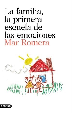 FAMILIA, LA PRIMERA ESCUELA DE LAS EMOCIONES, LA | 9788423352241 | ROMERA, MAR  | Llibreria La Gralla | Llibreria online de Granollers