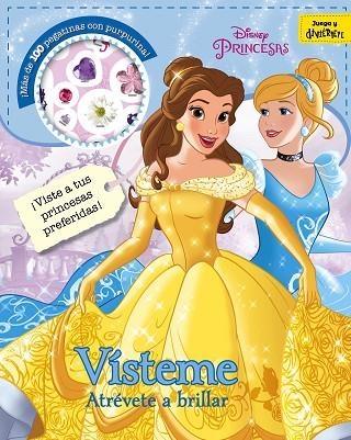 PRINCESAS. VÍSTEME. ATRÉVETE A BRILLAR | 9788499518589 | DISNEY | Llibreria La Gralla | Librería online de Granollers