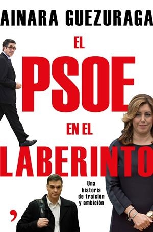 PSOE EN EL LABERINTO, EL | 9788499985251 | GUEZURAGA, AINARA  | Llibreria La Gralla | Librería online de Granollers