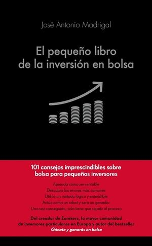 PEQUEÑO LIBRO DE LA INVERSIÓN EN BOLSA, EL | 9788416928101 | MADRIGAL, JOSÉ ANTONIO  | Llibreria La Gralla | Librería online de Granollers