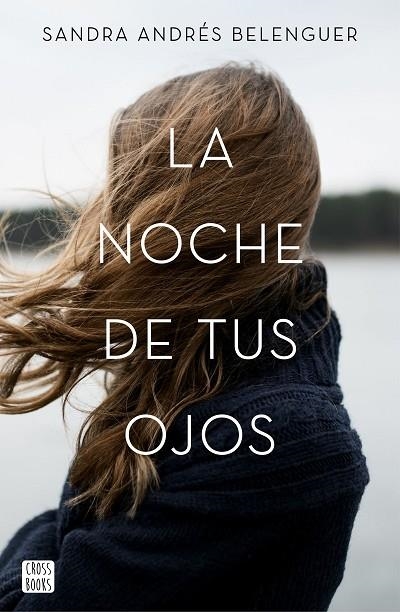 NOCHE DE TUS OJOS, LA | 9788408170112 | ANDRÉS BELENGUER, SANDRA  | Llibreria La Gralla | Llibreria online de Granollers