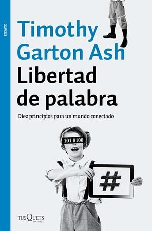 LIBERTAD DE PALABRA | 9788490663981 | GARTON ASH, TIMOTHY  | Llibreria La Gralla | Librería online de Granollers