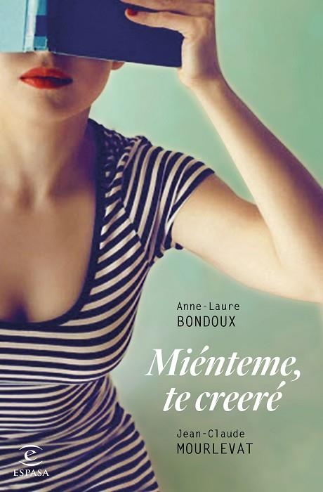 MIÉNTEME, TE CREERÉ | 9788467049633 | BONDOUX, ANNE-LAURE / MOURLEVAT, JEAN-CLAUDE | Llibreria La Gralla | Llibreria online de Granollers