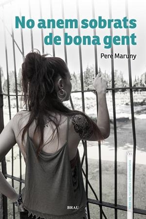 NO ANEM SOBRATS DE BONA GENT | 9788415885511 | MARUNY, PERE | Llibreria La Gralla | Librería online de Granollers