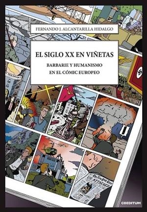 SIGLO XX EN VIÑETAS, EL | 9788494487866 | ALCANTARILLA HIDALGO, FERNANDO J. | Llibreria La Gralla | Librería online de Granollers