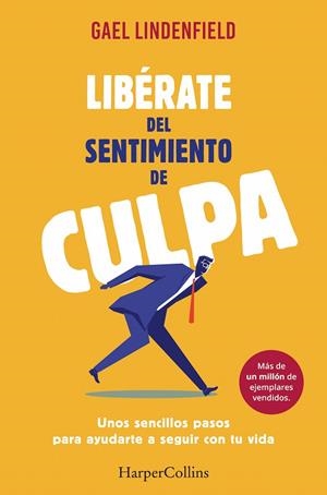 LIBERATE DEL SENTIMIENTO DE CULPA | 9788491390596 | LINDENFELD, GAEL | Llibreria La Gralla | Llibreria online de Granollers