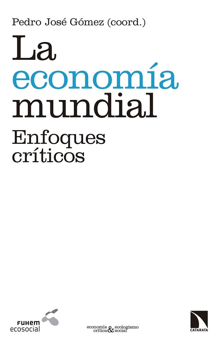 ECONOMIA MUNDIAL, LA  | 9788490973011 | GOMEZ, PEDRO JOSE (COORD) | Llibreria La Gralla | Librería online de Granollers