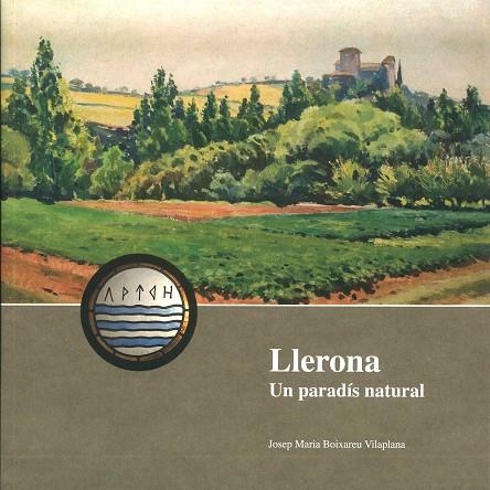 LLERONA. PARADIS NATURAL | B75682017 | BOIXAREU VILAPLANA, JOSEP MARIA | Llibreria La Gralla | Llibreria online de Granollers