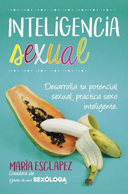 INTELIGENCIA SEXUAL | 9788416002856 | ESCLAPEZ, MARIA | Llibreria La Gralla | Llibreria online de Granollers
