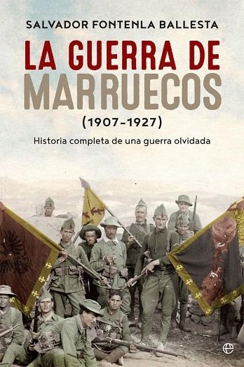 GUERRA DE MARRUECOS (1907 – 1927), LA | 9788490609781 | FONTENLA, SALVADOR | Llibreria La Gralla | Librería online de Granollers