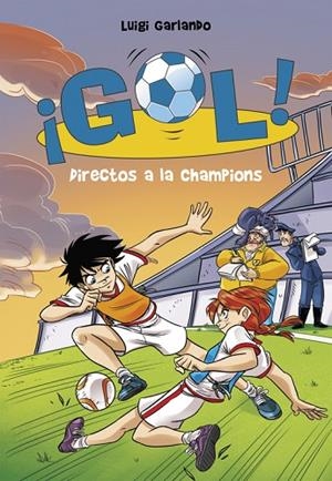 GOL 41. DIRECTOS A LA CHAMPIONS  | 9788490437889 | GARLANDO, LUIGI | Llibreria La Gralla | Librería online de Granollers