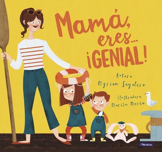 MAMÁ, ERES... ¡GENIAL! | 9788448847821 | SAYALERO, MYRIAM/MOREA, MARISA | Llibreria La Gralla | Librería online de Granollers
