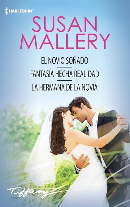 NOVIO SOÑADO, EL / FANTASÍA HECHA REALIDAD / LA HERMANA DE LA NOVIA (BOLSILLO) | 9788468792842 | MALLERY, SUSAN | Llibreria La Gralla | Llibreria online de Granollers