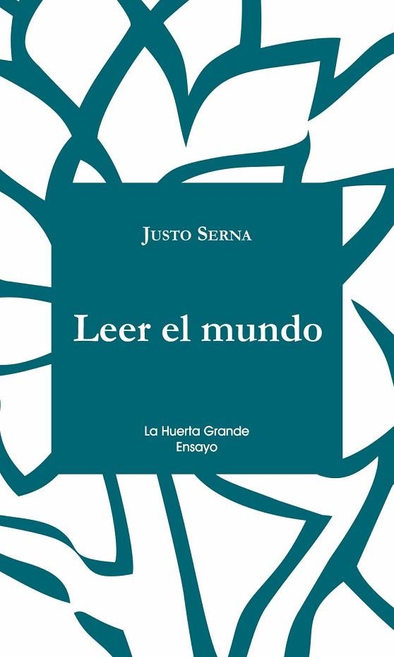LEER EL MUNDO | 9788494666742 | SERNA, JUSTO | Llibreria La Gralla | Llibreria online de Granollers