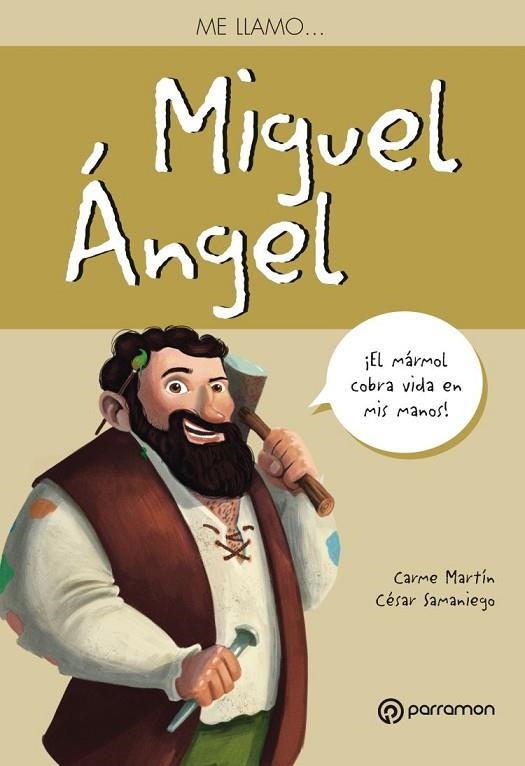 MIGUEL ANGEL ME LLAMO | 9788434210578 | MARTIN, CARMEN; SAMANIEGO, CESAR | Llibreria La Gralla | Llibreria online de Granollers