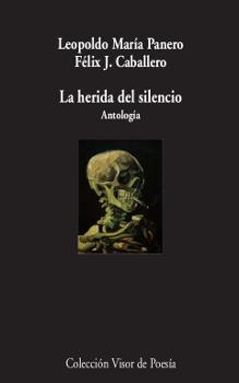 HERIDA DEL SILENCIO, LA ANTOLOGIA | 9788498959895 | CABALLERO, FELIX J.; PANERO, LEOPOLDO MARIA | Llibreria La Gralla | Llibreria online de Granollers