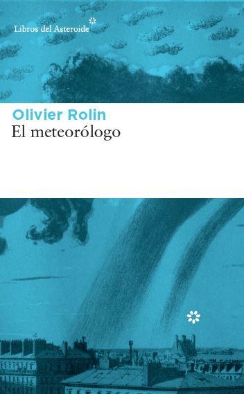 METEOROLOGO, EL | 9788417007034 | ROLIN, OLIVIER | Llibreria La Gralla | Librería online de Granollers