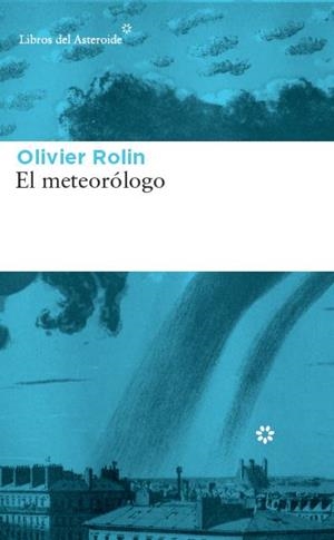 METEOROLOGO, EL | 9788417007034 | ROLIN, OLIVIER | Llibreria La Gralla | Llibreria online de Granollers