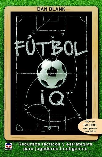 FUTBOL IQ | 9788416676293 | BLANK, DAN | Llibreria La Gralla | Librería online de Granollers