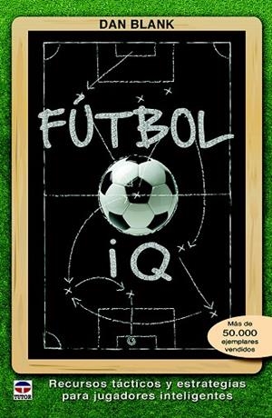 FUTBOL IQ | 9788416676293 | BLANK, DAN | Llibreria La Gralla | Llibreria online de Granollers