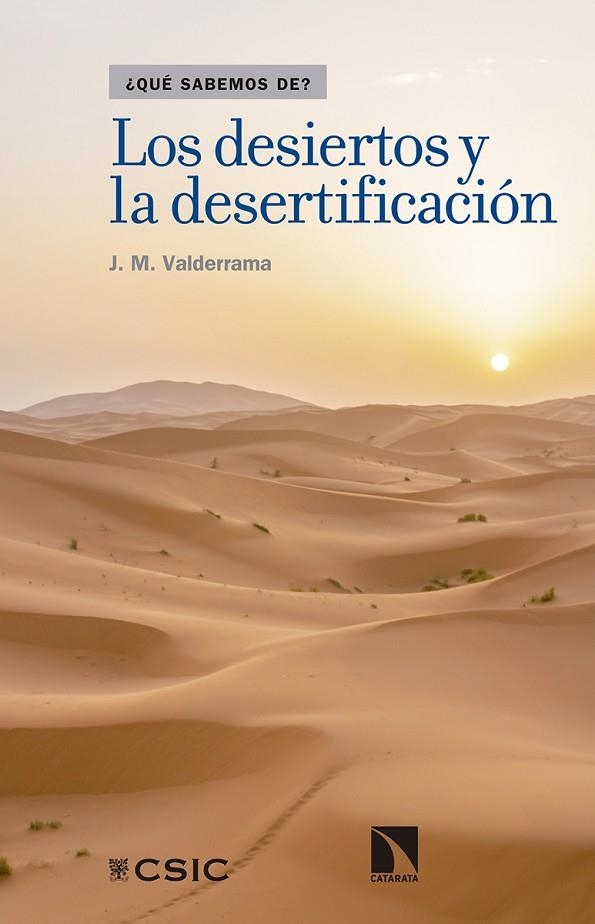 DESIERTOS Y LA DESERTIFICACIÓN, LOS | 9788490973110 | VALDERRAMA, J.M. | Llibreria La Gralla | Llibreria online de Granollers