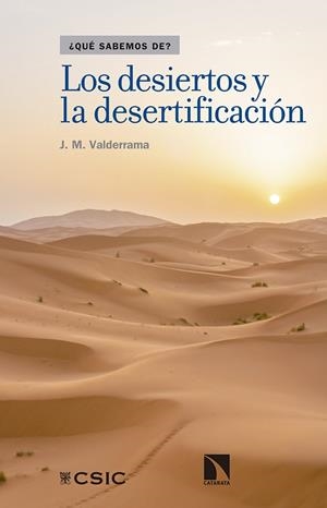 DESIERTOS Y LA DESERTIFICACIÓN, LOS | 9788490973110 | VALDERRAMA, J.M. | Llibreria La Gralla | Llibreria online de Granollers