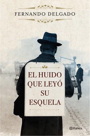 HUIDO QUE LEYO SU ESQUELA, EL  | 9788408171096 | DELGADO, FERNANDO  | Llibreria La Gralla | Librería online de Granollers