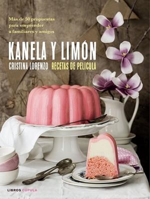 KANELA Y LIMON  RECETAS DE PELICULA | 9788448023157 | LORENZO, CRISTINA | Llibreria La Gralla | Librería online de Granollers