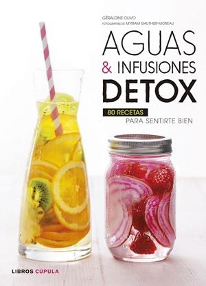 AGUAS E INFUSIONES DETOX | 9788448022815 | OLIVO, GERALDINE | Llibreria La Gralla | Librería online de Granollers