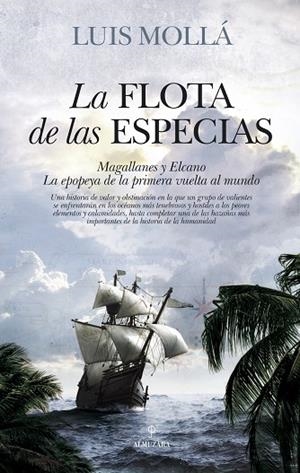 FLOTA DE LAS ESPECIAS, LA | 9788416776986 | MOLLA, LUIS | Llibreria La Gralla | Llibreria online de Granollers