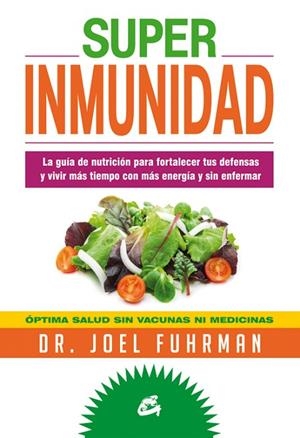 SUPERINMUNIDAD | 9788484454786 | FUHRMAN, JOEL | Llibreria La Gralla | Llibreria online de Granollers