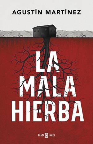 MALA HIERBA, LA | 9788401019197 | MARTÍNEZ, AGUSTÍN  | Llibreria La Gralla | Librería online de Granollers