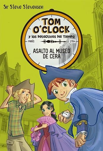  ASALTO AL MUSEO DE CERA TOM O'CLOCK 1 | 9788424660307 | STEVENSON, SIR STEVE | Llibreria La Gralla | Llibreria online de Granollers