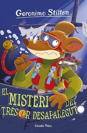 MISTERI DEL TRESOR DESAPAREGUT, EL | 9788491372745 | GERONIMO STILTON | Llibreria La Gralla | Llibreria online de Granollers