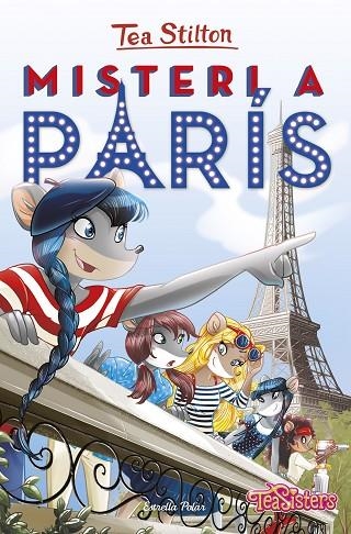 MISTERI A PARIS | 9788491372738 | TEA STILTON | Llibreria La Gralla | Librería online de Granollers