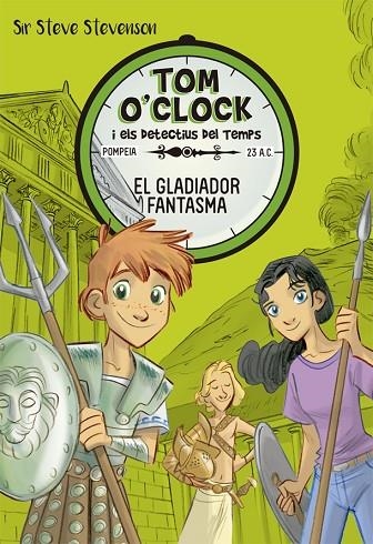 GLADIADOR FANTASMA TOM O'CLOCK 2. | 9788424660291 | STEVENSON, SIR STEVE | Llibreria La Gralla | Llibreria online de Granollers