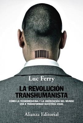 REVOLUCIÓN TRANSHUMANISTA, LA | 9788491046912 | FERRY, LUC | Llibreria La Gralla | Librería online de Granollers