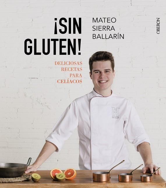 SIN GLUTEN! | 9788441538849 | SIERRA BALLARÍN, MATEO/FACE | Llibreria La Gralla | Librería online de Granollers