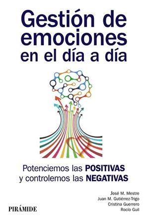 GESTIÓN DE EMOCIONES EN EL DÍA A DÍA | 9788436837445 | MESTRE NAVAS, JOSÉ MIGUEL/GUTIÉRREZ, JUAN M./GUERRERO, CRISTINA/GUIL BOZAL, ROCÍO | Llibreria La Gralla | Librería online de Granollers
