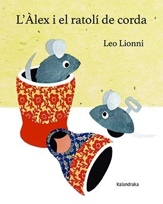 ÀLEX I EL RATOLÍ DE CORDA, L' | 9788416804146 | LIONNI, LEO | Llibreria La Gralla | Llibreria online de Granollers