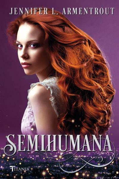 SEMIHUMANA | 9788416327317 | ARMENTROUT, JENNIFER L. | Llibreria La Gralla | Llibreria online de Granollers