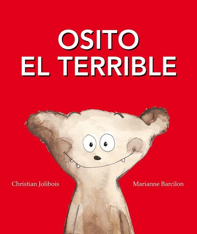 OSITO EL TERRIBLE | 9788491450634 | JOLIBOIS, CHRISTIAN / BARCILON, MARIANNE | Llibreria La Gralla | Librería online de Granollers