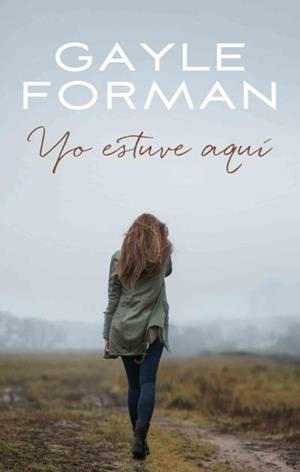 YO ESTUVE AQUÍ | 9788496886476 | FORMAN, GAYLE | Llibreria La Gralla | Librería online de Granollers