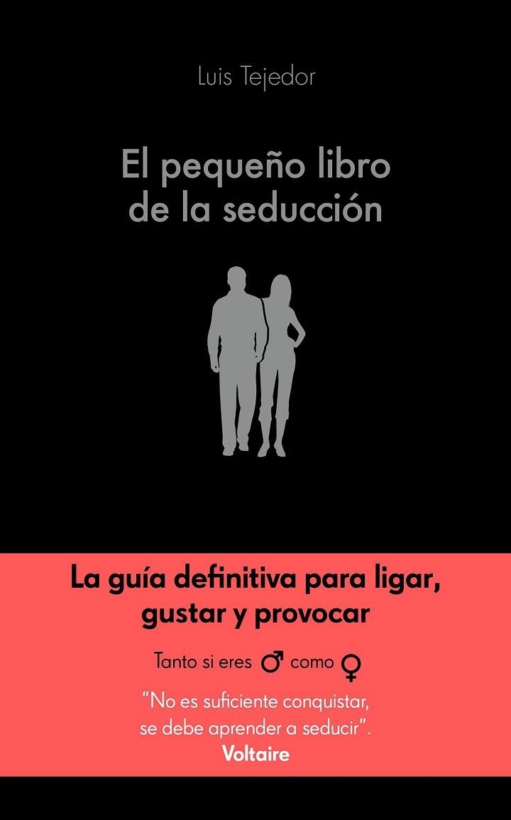 PEQUEÑO LIBRO DE LA SEDUCCIÓN, EL | 9788416928132 | TEJEDOR GARCÍA, LUIS | Llibreria La Gralla | Llibreria online de Granollers